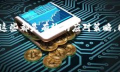 很抱歉，您可能遇到了一些关于TP钱包转账的问题