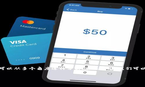 关于“币峰cow”是否是区块链的问题，我们可以从多个角度进行分析。在此之前，我们可以设置一个、关键词，并为您提供结构化内容。


币峰COW：数字资产新风口的区块链解密